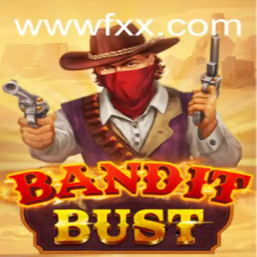 Aventuras e Estratégias em BanditBust: Um Mergulho no Mundo Dinâmico de FXX